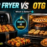 Air Fryer vs OTG: Which Is Better for You?